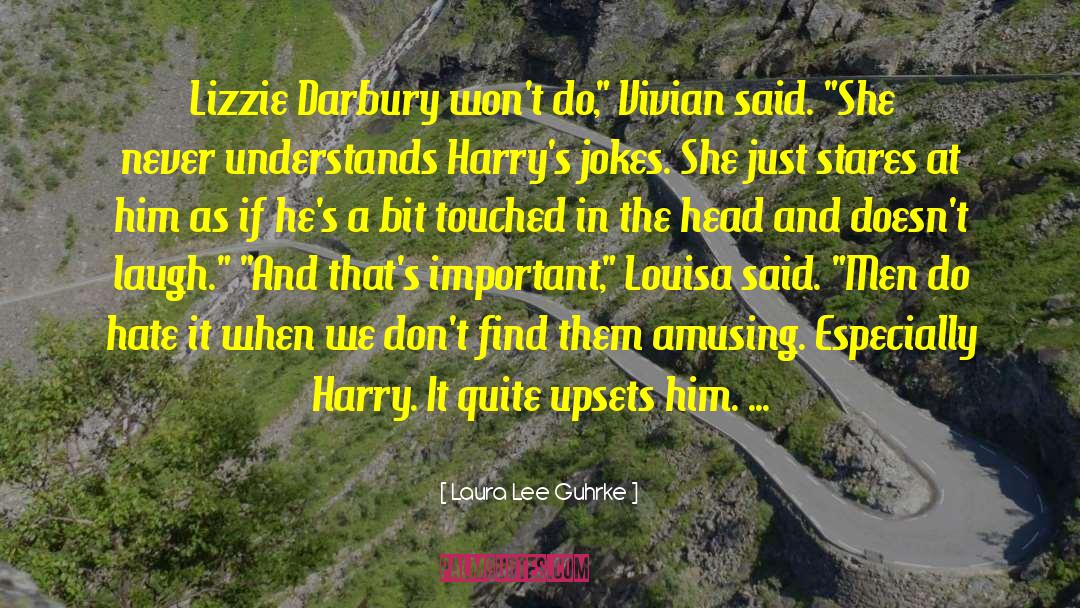 Laura Lee Guhrke Quotes: Lizzie Darbury won't do,