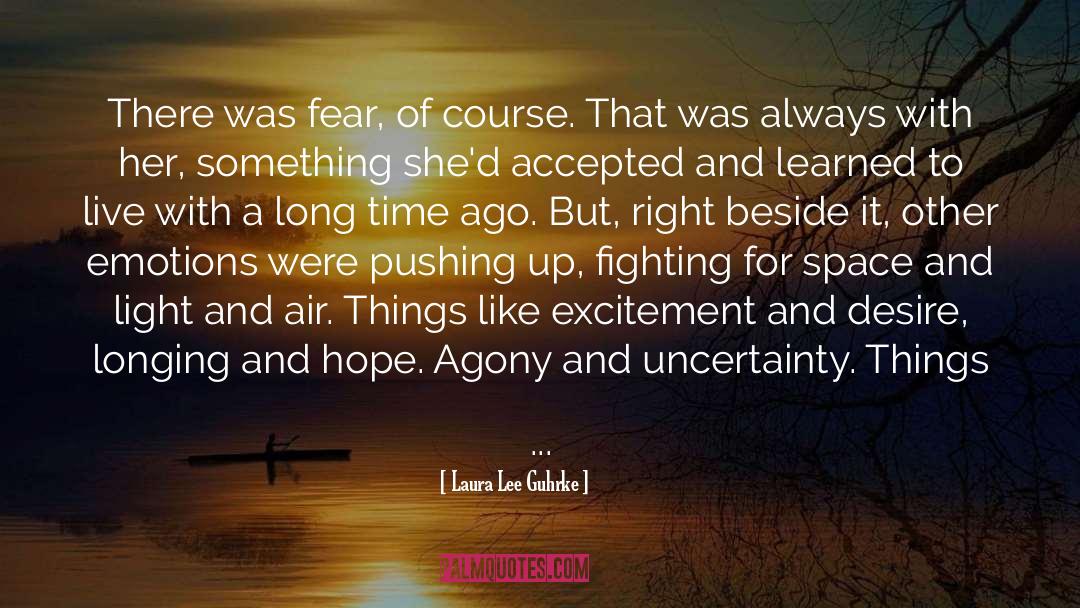 Laura Lee Guhrke Quotes: There was fear, of course.