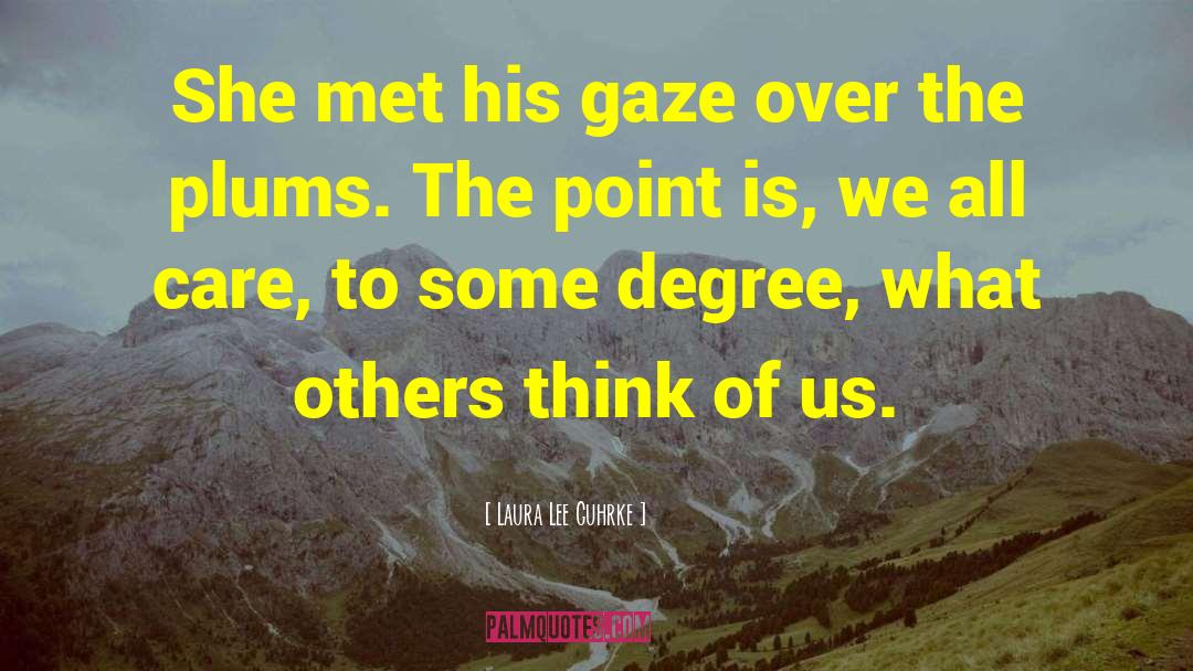 Laura Lee Guhrke Quotes: She met his gaze over