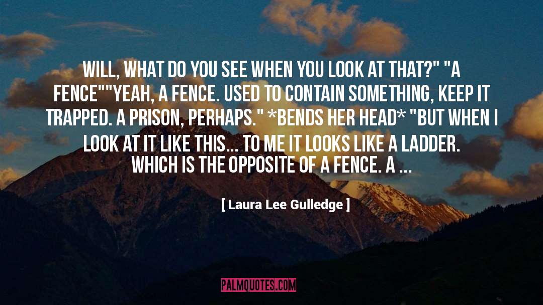 Laura Lee Gulledge Quotes: Will, what do you see