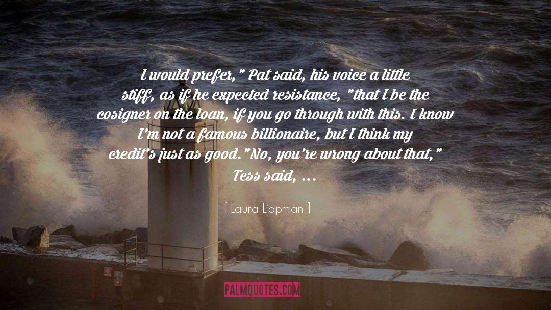 Laura Lippman Quotes: I would prefer,