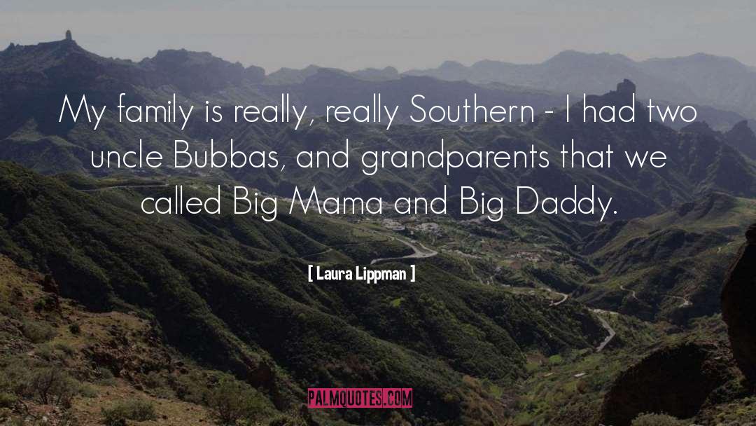 Laura Lippman Quotes: My family is really, really