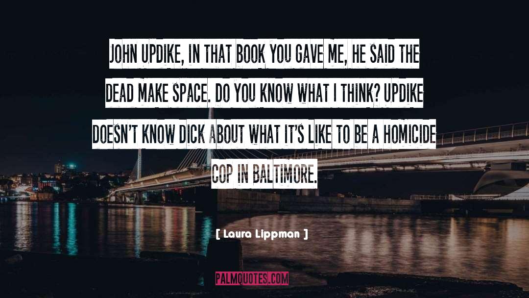 Laura Lippman Quotes: John Updike, in that book