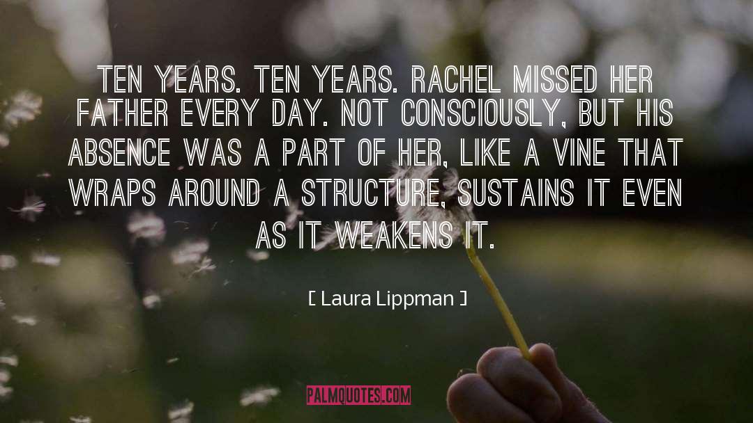 Laura Lippman Quotes: Ten years. Ten years. Rachel