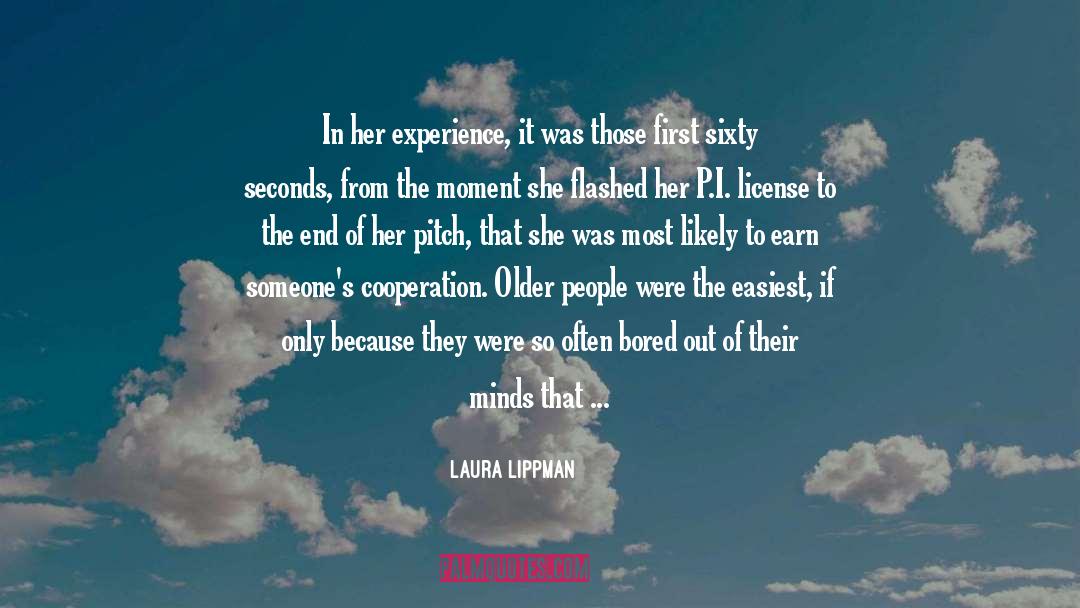 Laura Lippman Quotes: In her experience, it was