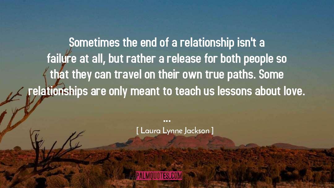 Laura Lynne Jackson Quotes: Sometimes the end of a