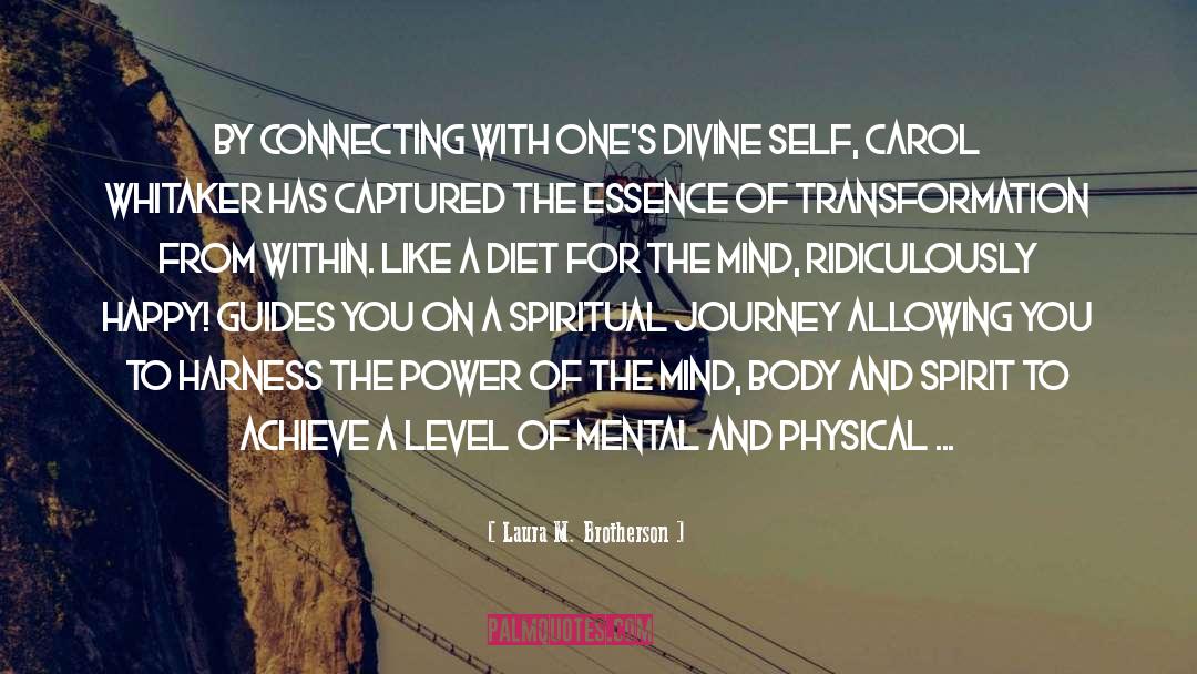 Laura M. Brotherson Quotes: By connecting with one's Divine