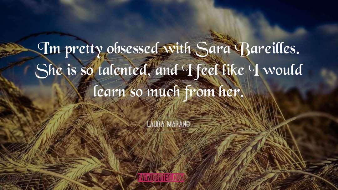 Laura Marano Quotes: I'm pretty obsessed with Sara