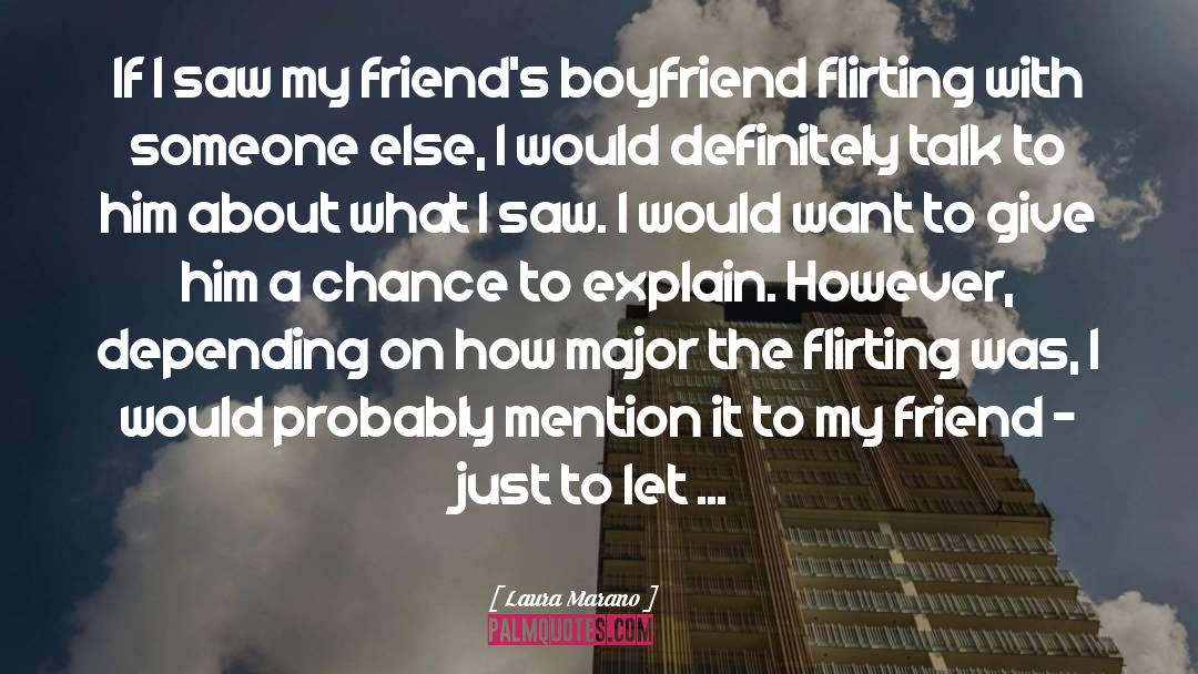 Laura Marano Quotes: If I saw my friend's