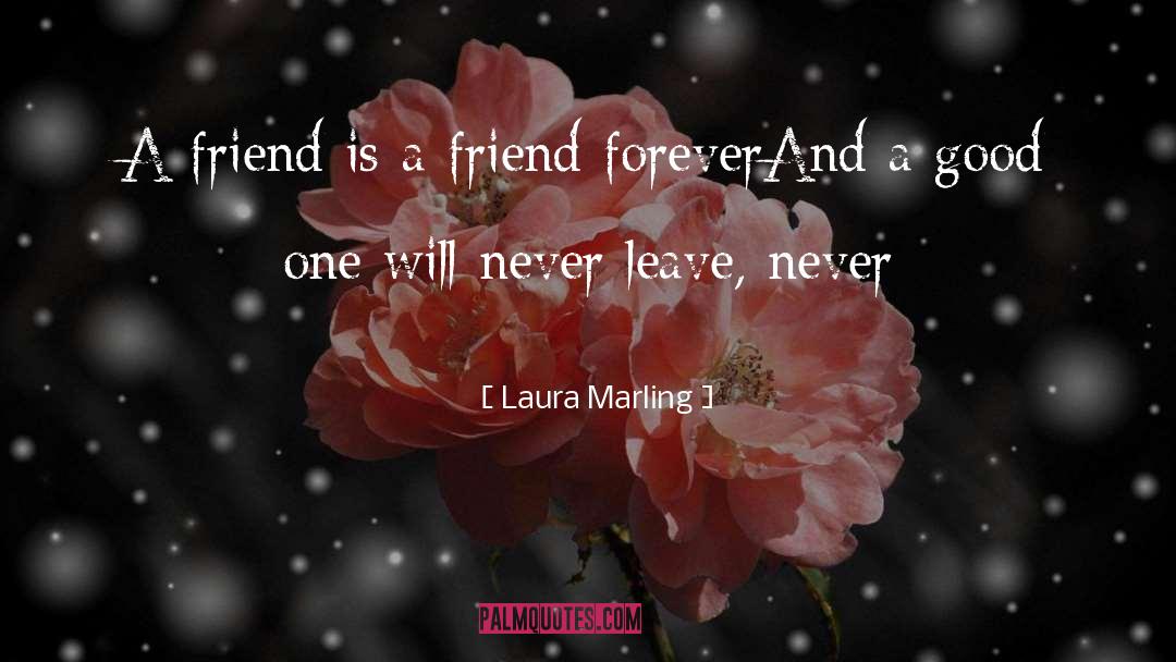 Laura Marling Quotes: A friend is a friend