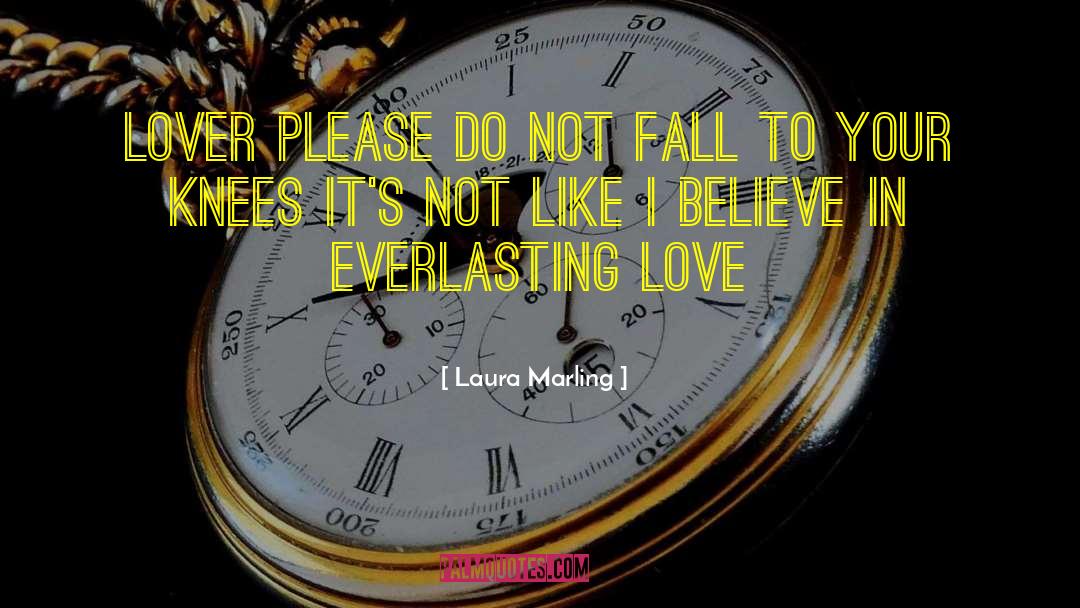 Laura Marling Quotes: Lover please do not fall