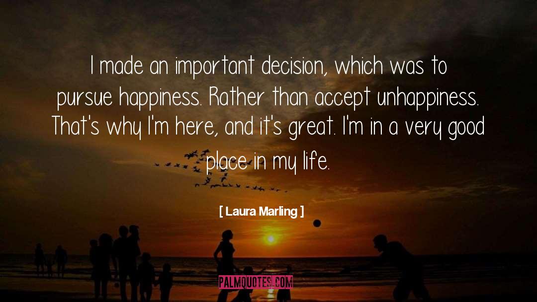 Laura Marling Quotes: I made an important decision,