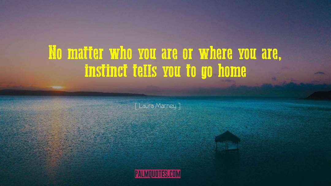 Laura Marney Quotes: No matter who you are