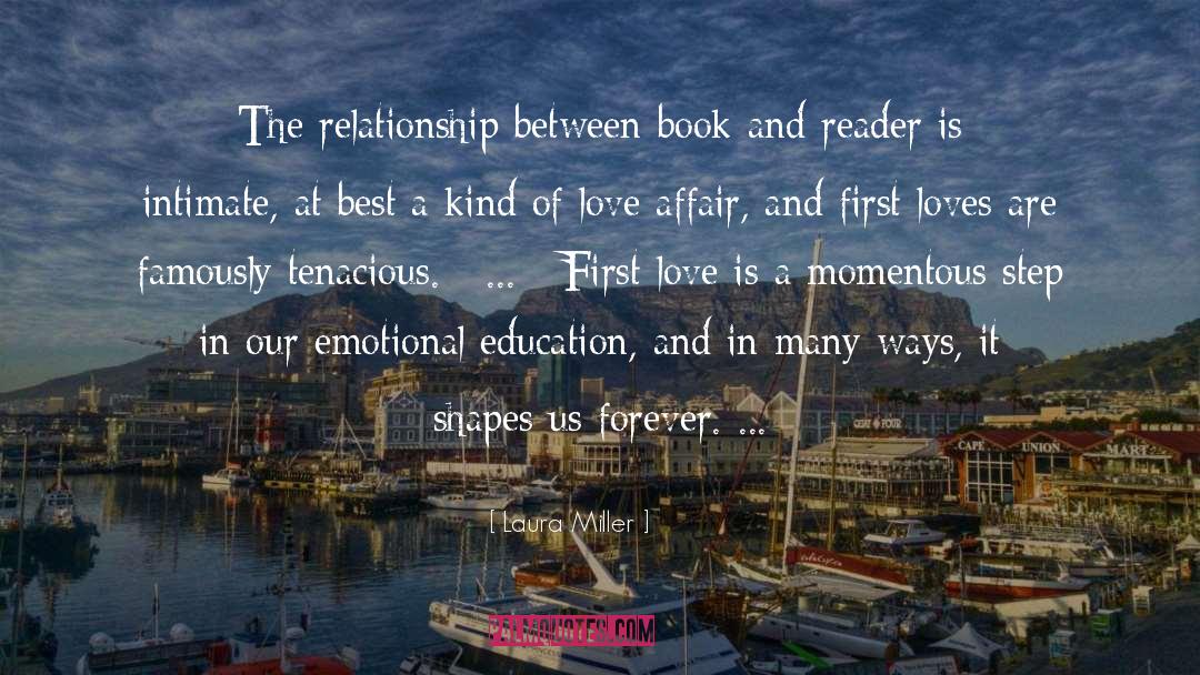 Laura Miller Quotes: The relationship between book and