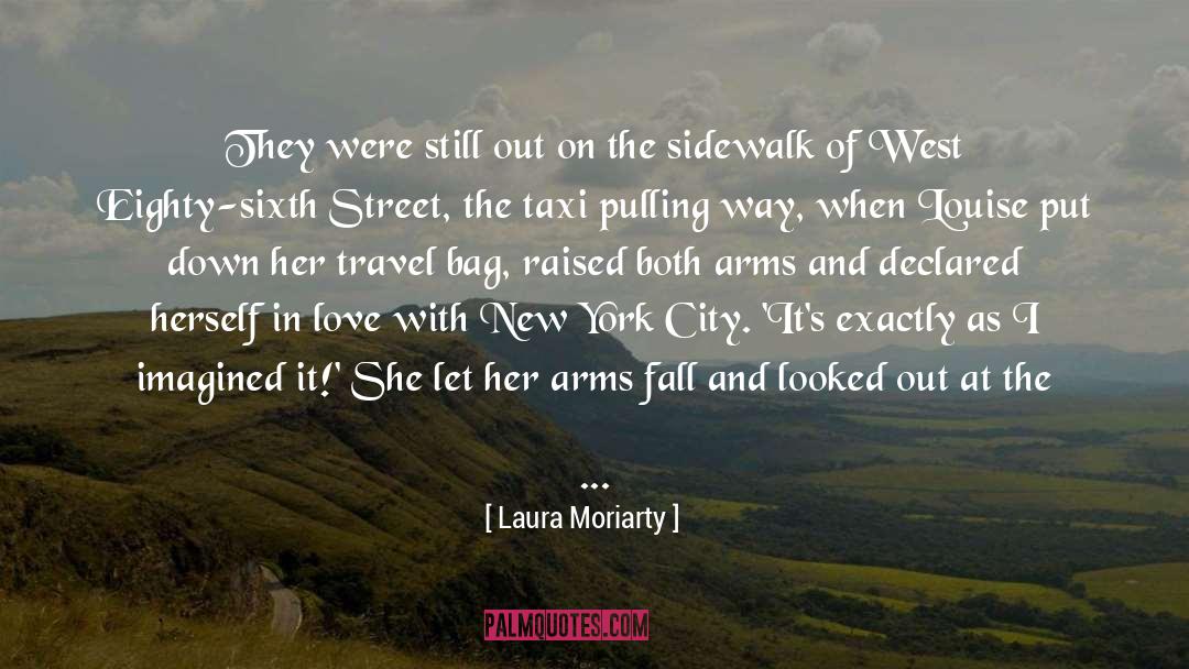 Laura Moriarty Quotes: They were still out on