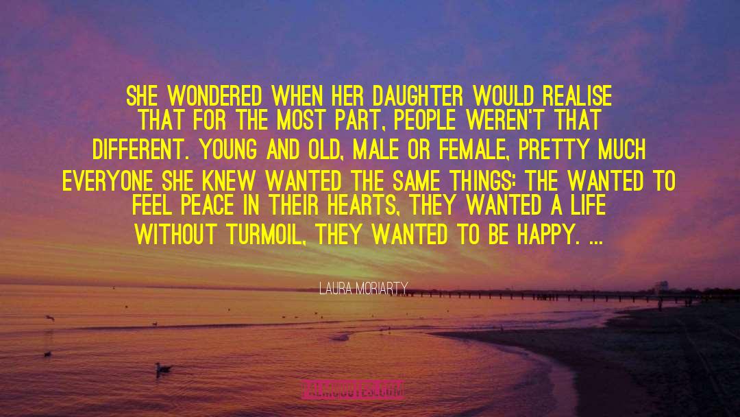 Laura Moriarty Quotes: She wondered when her daughter