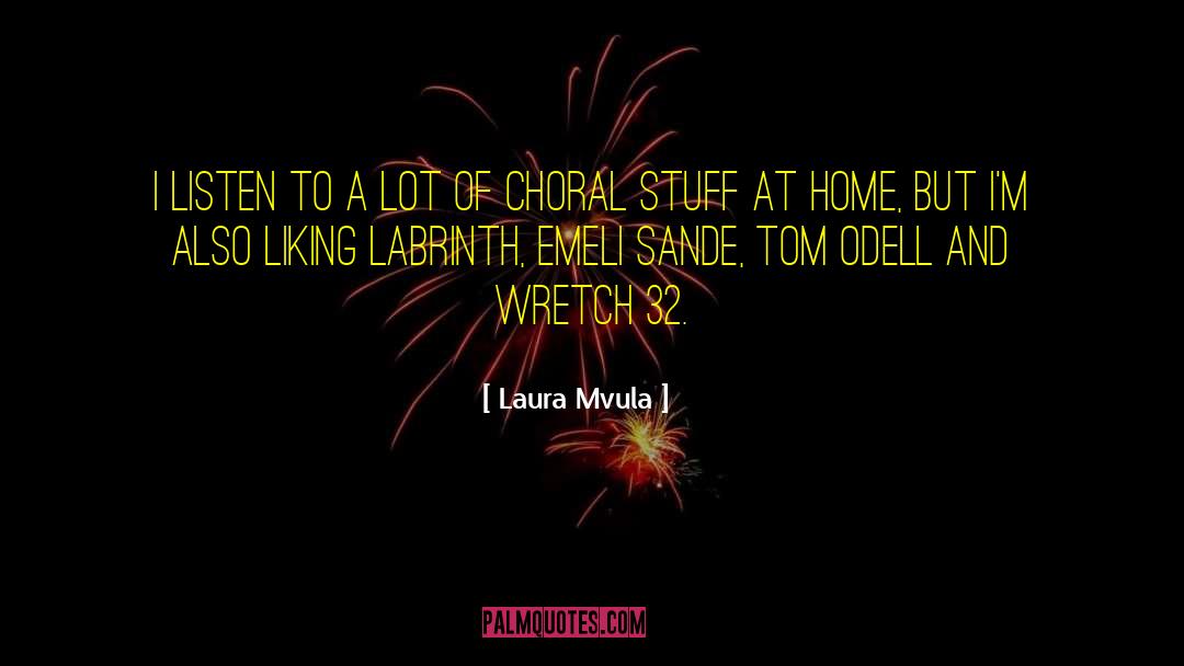 Laura Mvula Quotes: I listen to a lot