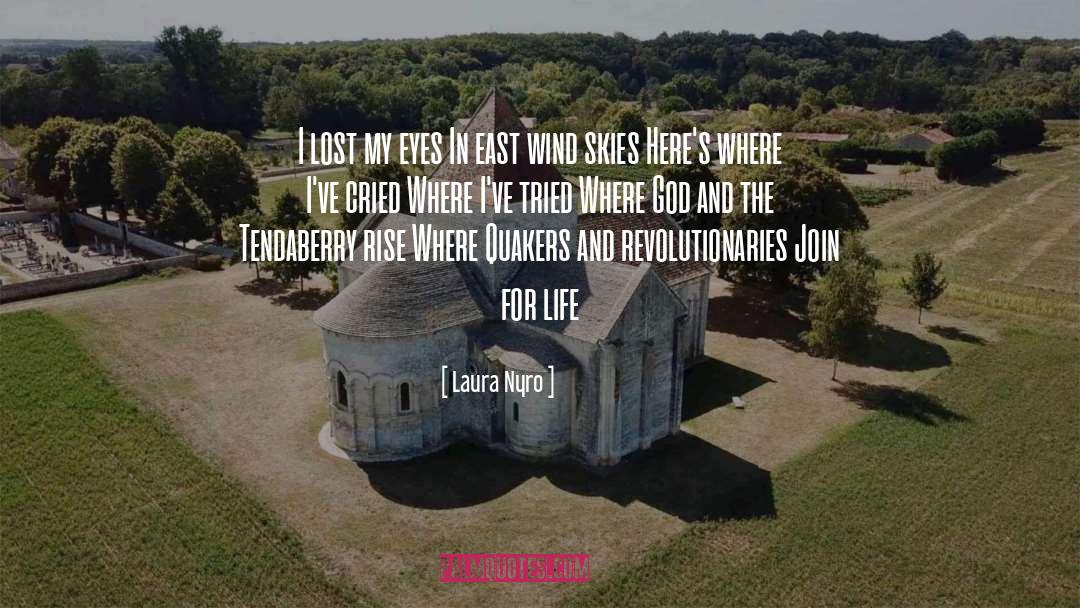 Laura Nyro Quotes: I lost my eyes In