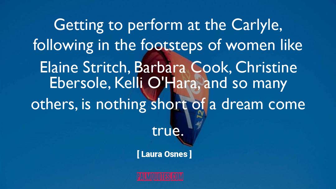 Laura Osnes Quotes: Getting to perform at the