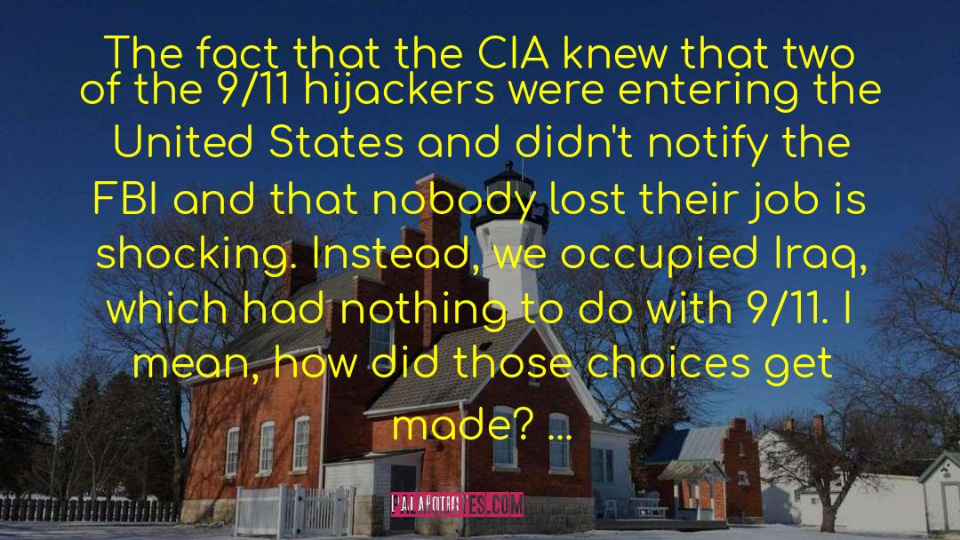 Laura Poitras Quotes: The fact that the CIA