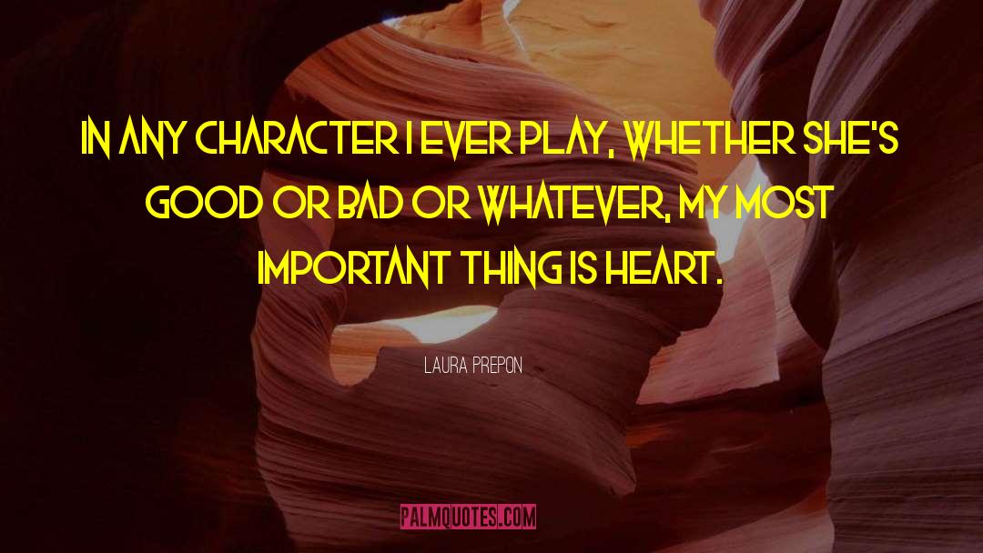 Laura Prepon Quotes: In any character I ever