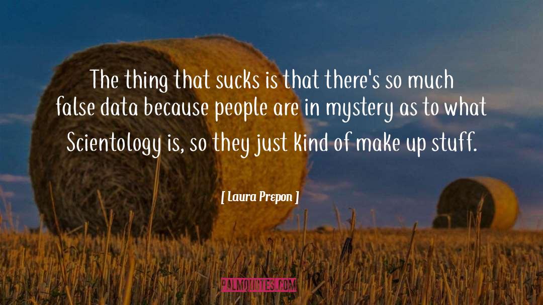 Laura Prepon Quotes: The thing that sucks is