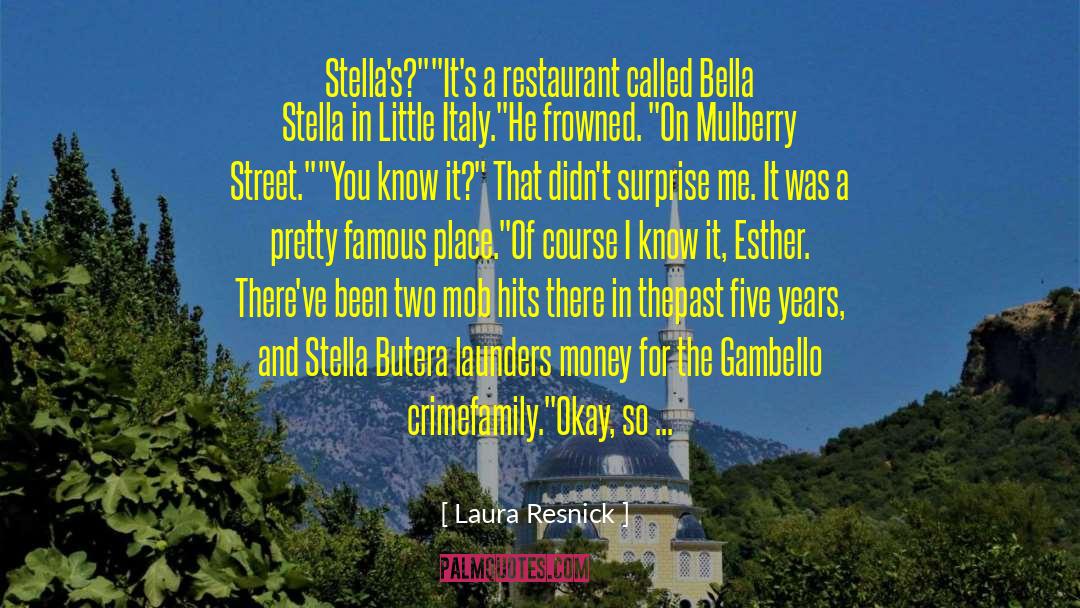 Laura Resnick Quotes: Stella's?