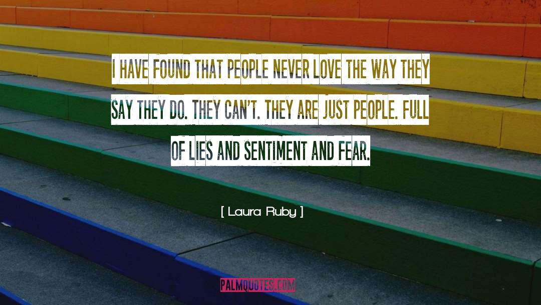 Laura Ruby Quotes: I have found that people