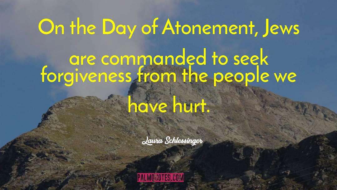 Laura Schlessinger Quotes: On the Day of Atonement,