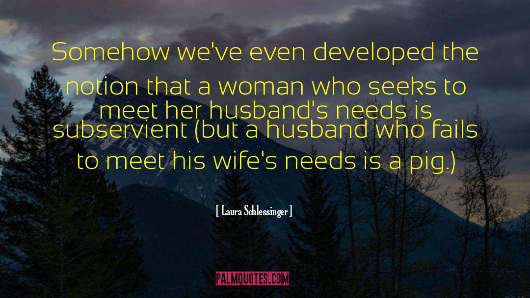 Laura Schlessinger Quotes: Somehow we've even developed the