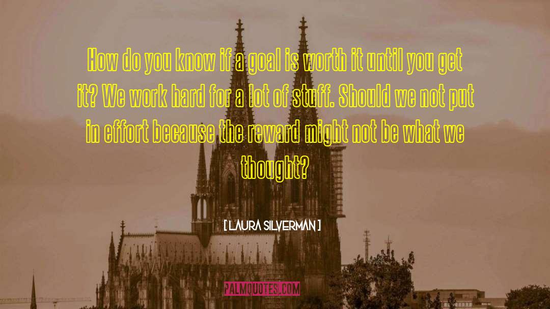 Laura Silverman Quotes: How do you know if