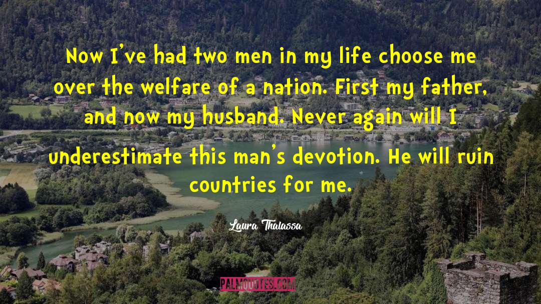 Laura Thalassa Quotes: Now I've had two men