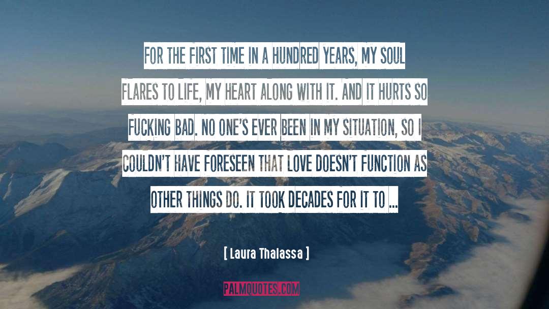 Laura Thalassa Quotes: For the first time in