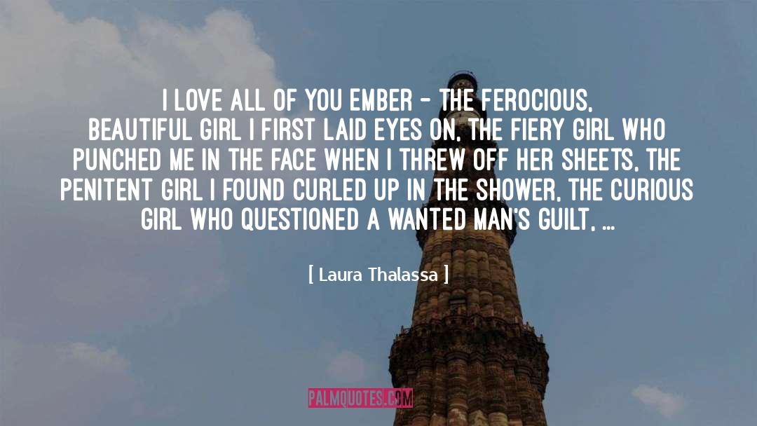 Laura Thalassa Quotes: I love all of you