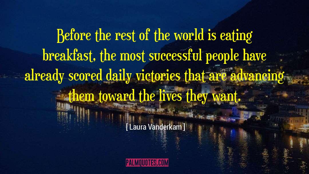 Laura Vanderkam Quotes: Before the rest of the