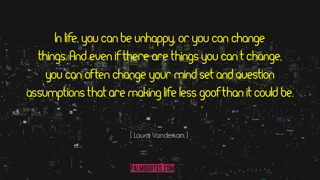 Laura Vanderkam Quotes: In life, you can be