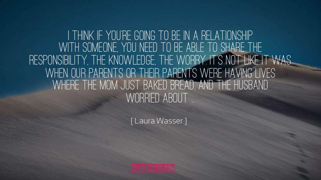 Laura Wasser Quotes: I think if you're going