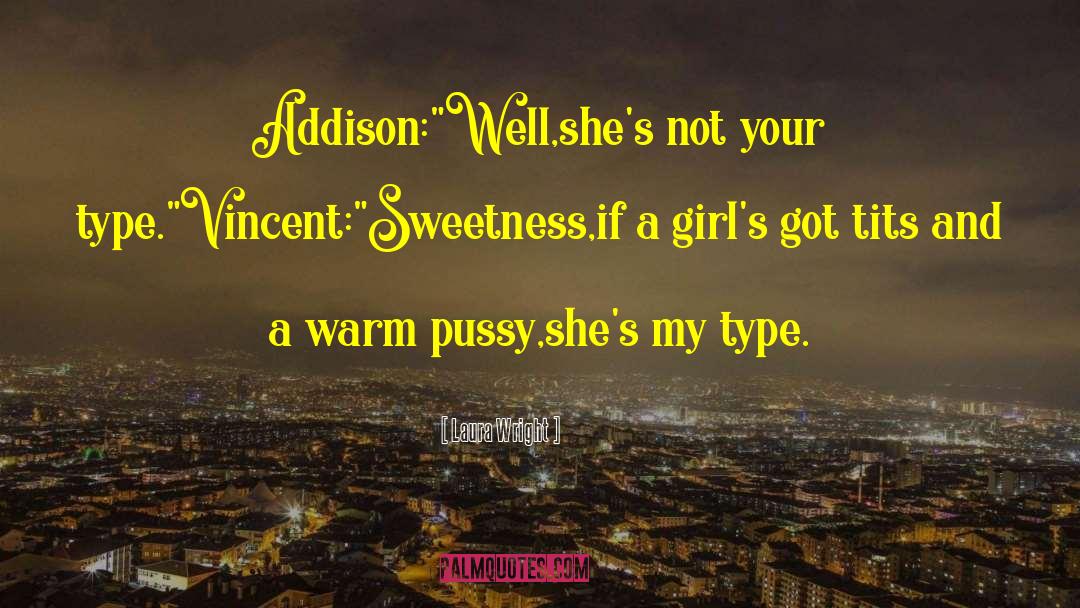 Laura Wright Quotes: Addison: