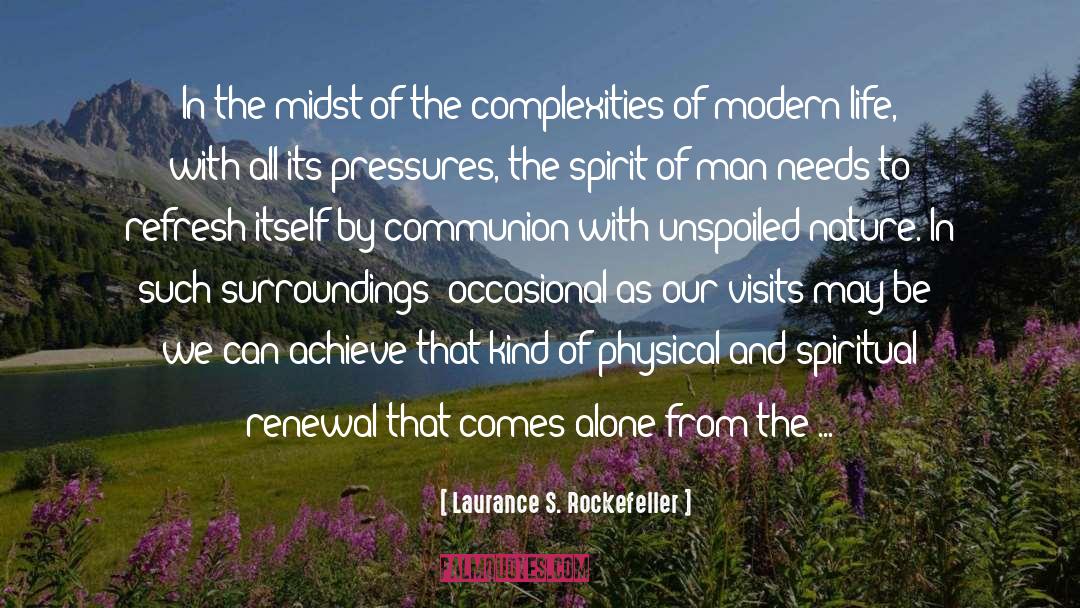 Laurance S. Rockefeller Quotes: In the midst of the