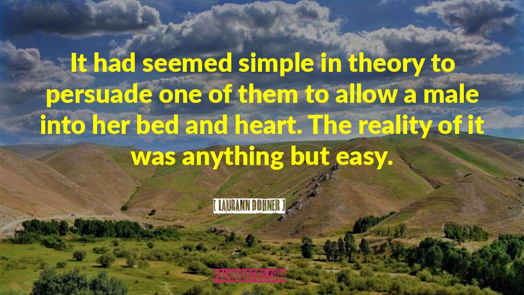 Laurann Dohner Quotes: It had seemed simple in