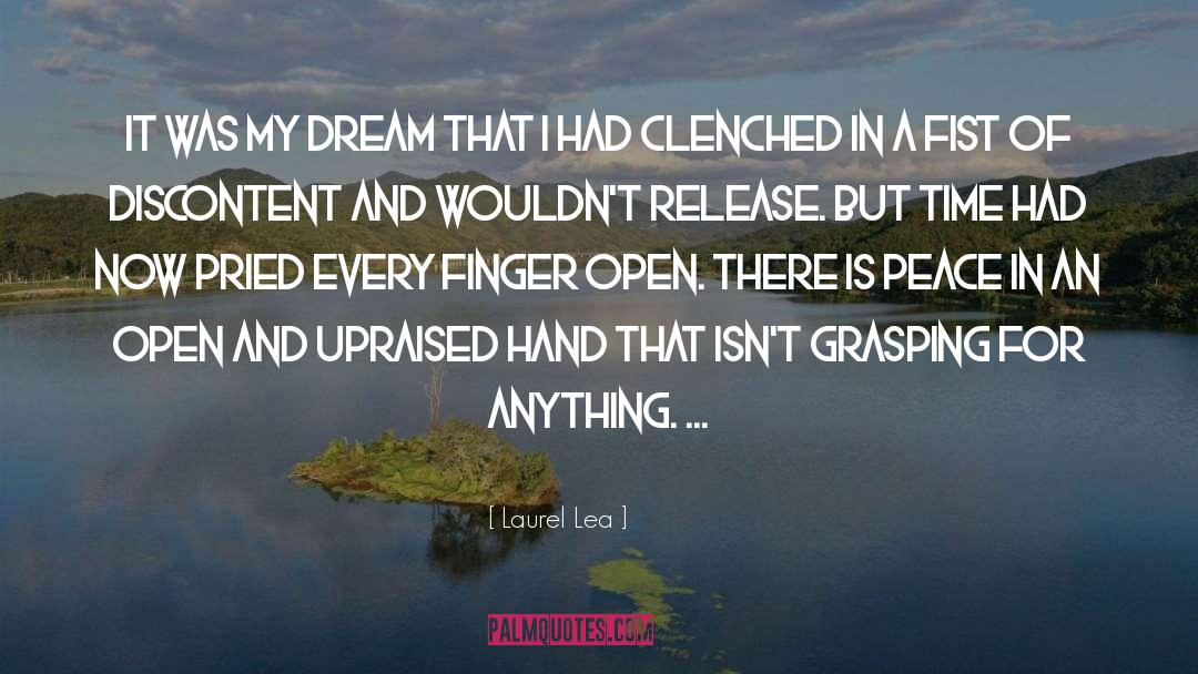 Laurel Lea Quotes: It was my dream that