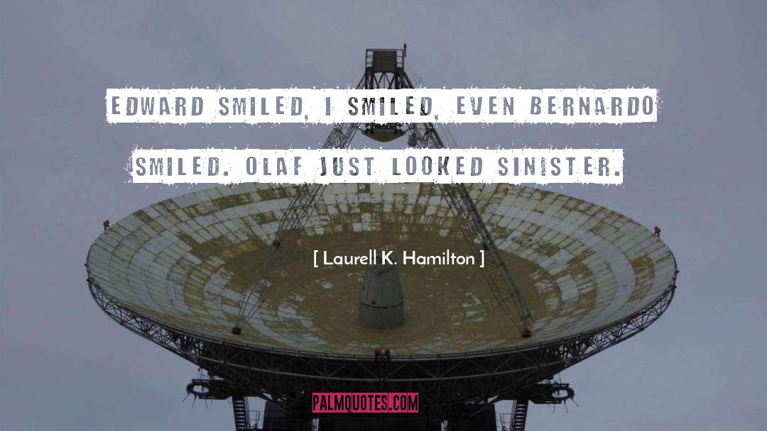 Laurell K. Hamilton Quotes: Edward smiled, I smiled, even