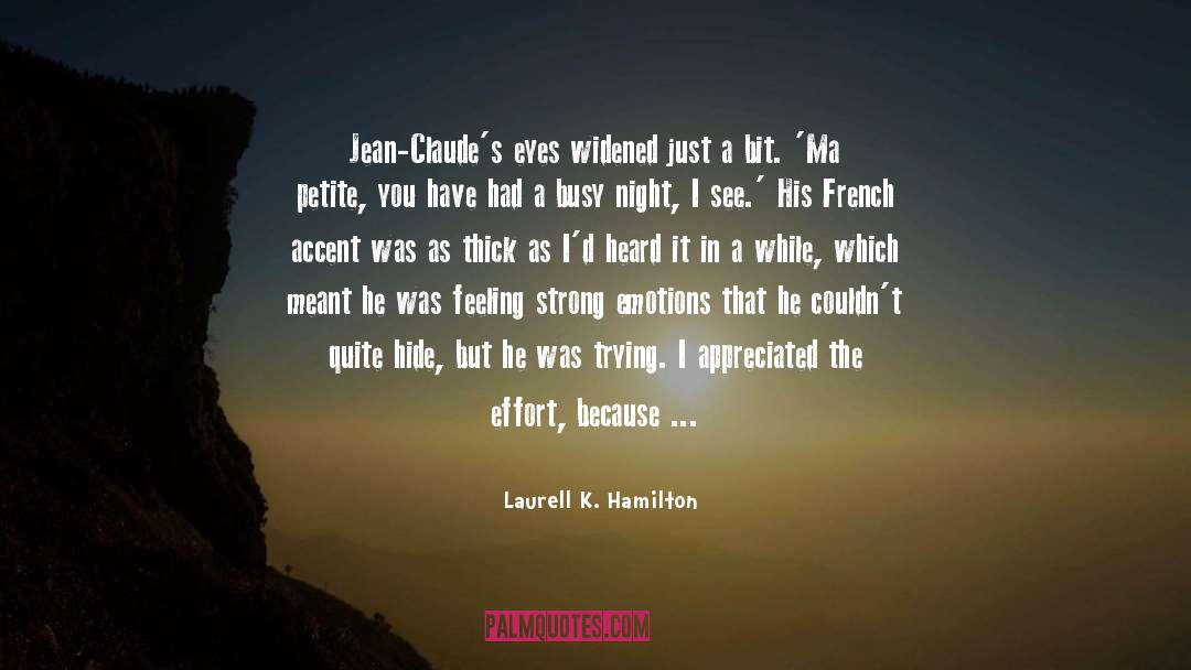 Laurell K. Hamilton Quotes: Jean-Claude's eyes widened just a