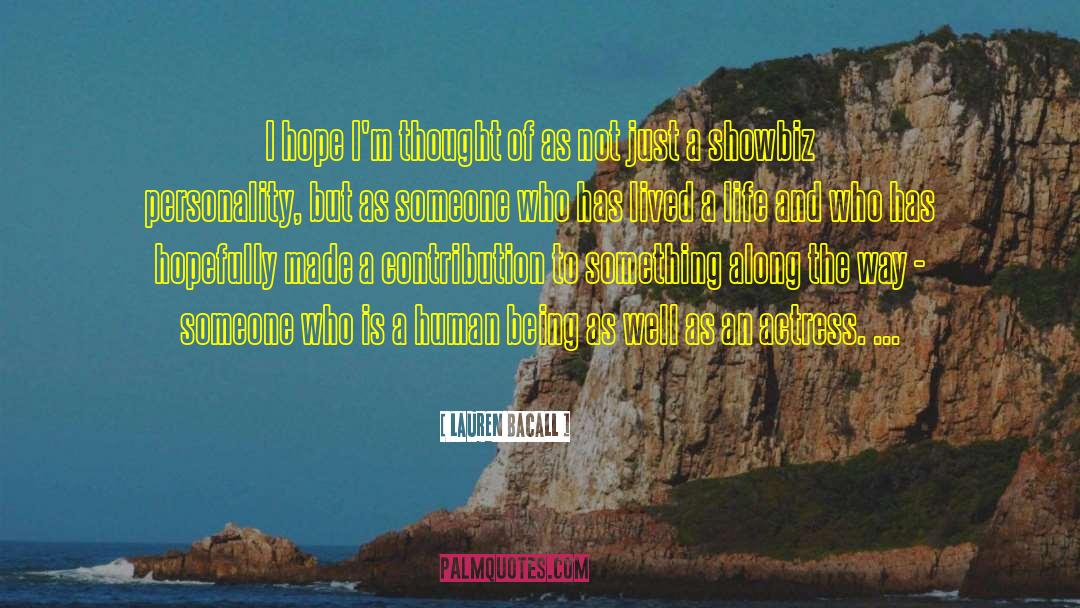 Lauren Bacall Quotes: I hope I'm thought of