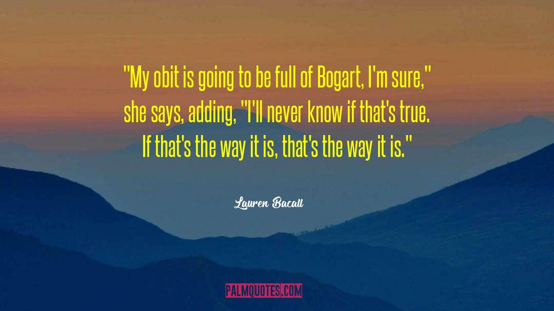 Lauren Bacall Quotes: 