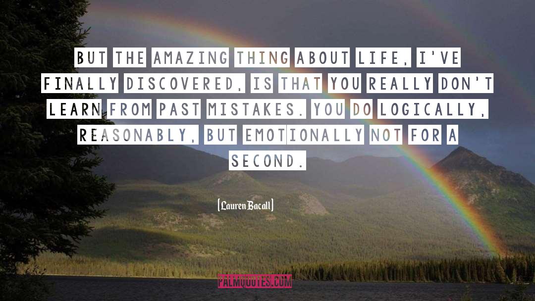Lauren Bacall Quotes: But the amazing thing about