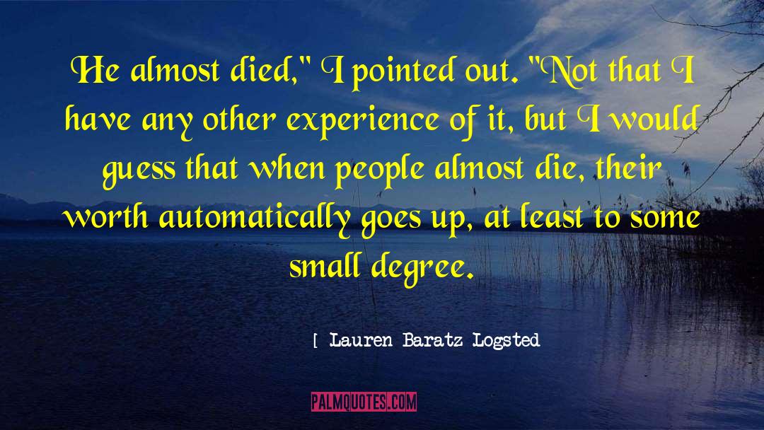 Lauren Baratz-Logsted Quotes: He almost died,