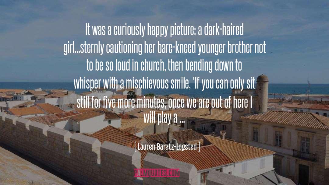 Lauren Baratz-Logsted Quotes: It was a curiously happy