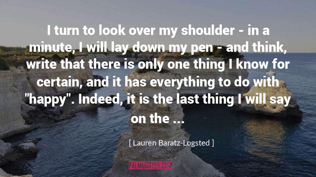 Lauren Baratz-Logsted Quotes: I turn to look over