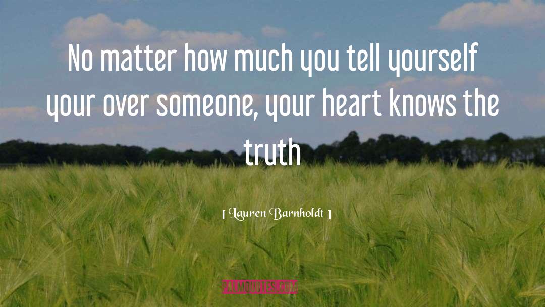 Lauren Barnholdt Quotes: No matter how much you
